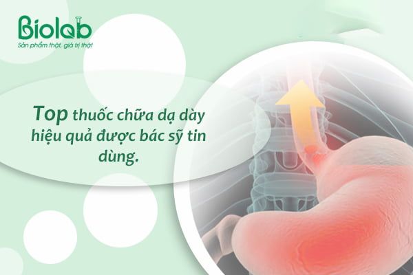 thuốc chữa đau dạ dày hiệu quả được bác sỹ tin dùng
