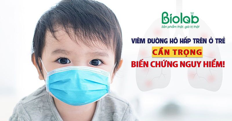 viêm đường hô hấp trên ở trẻ em