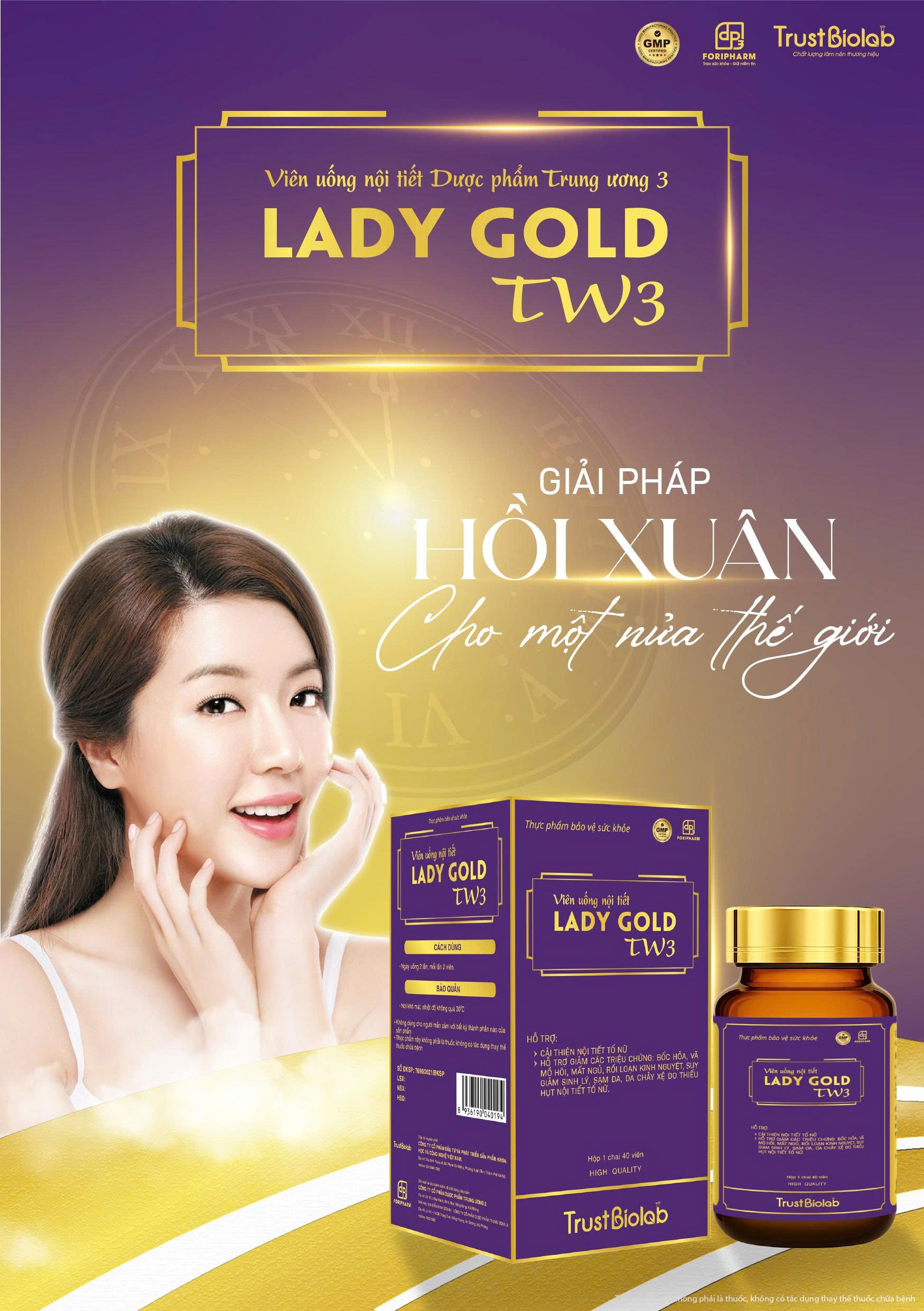 TPBVSK Viên uống nội tiết Dược phẩm Trung ương 3 LADY Gold TW3 Hỗ trợ cải thiện nội tiết tố nữ; Hỗ trợ giảm các triệu chứng: Khô hạn, bốc hỏa, vã mồ hôi, mất ngủ, rối loạn kinh nguyệt, sạm da, da chảy xệ do thiếu hụt nội tiết tố nữ; Hỗ trợ cải thiện sinh lý nữ TPBVSK Viên uống nội tiết Dược phẩm Trung ương 3 LADY Gold TW3 Hỗ trợ cải thiện nội tiết tố nữ; Hỗ trợ giảm các triệu chứng: Khô hạn, bốc hỏa, vã mồ hôi, mất ngủ, rối loạn kinh nguyệt, sạm da, da chảy xệ do thiếu hụt nội tiết tố nữ; Hỗ trợ cải thiện sinh lý nữ